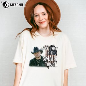 Jason Aldean Tshirt Country Music Lyrics Try That In A Small Town 3