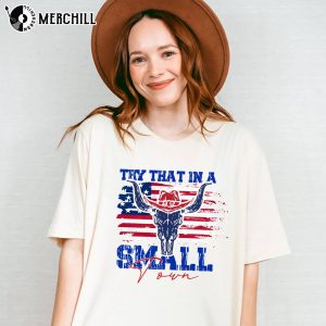 Try That In A Small Town American Flag Quote Tee 3