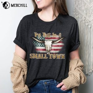 Try That In A Small Town I Stand Flag Shirt Jason Aldean Fan Gift 4