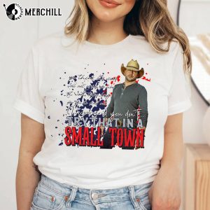 Try That In A Small Town Shirt Jason Aldean Country Music Lyrics