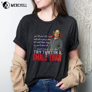 Try That In A Small Town Shirt Jason Aldean Country Music Lyrics 5