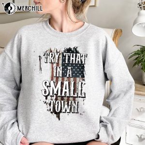 Try That In a Small Town Proud American Tee
