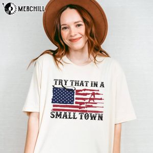 Try That In a Small Town Sweatshirt Country Boy Gifts 3