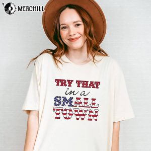 Try That In a Small Town Tee Shirt Western Girl Gift 3