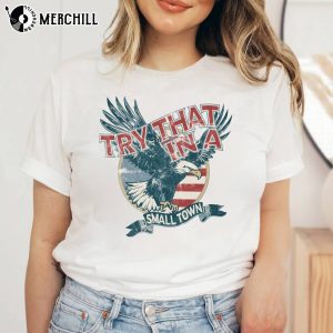 Vintage Try That In A Small Town Eagle Flag USA Shirt