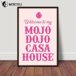 Welcome to My Home Sweet Mojo Dojo Casa Barbie Film Poster