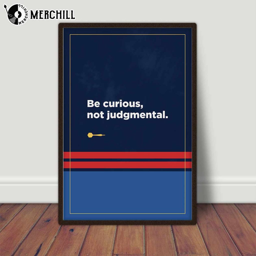 Be Curious Not Judgmental Ted Lasso Motivational Poster - Happy Place ...