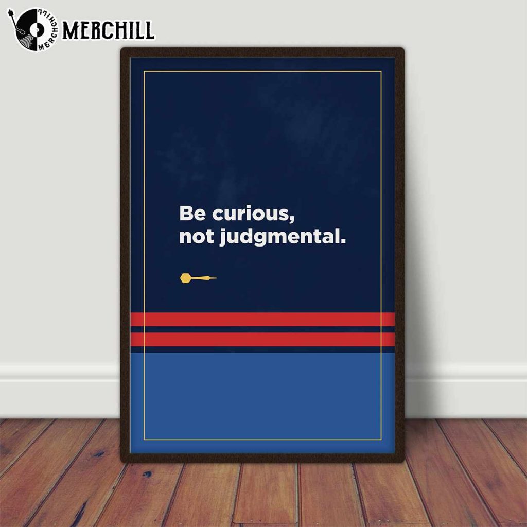 Be Curious Not Judgmental Ted Lasso Motivational Poster Happy Place 