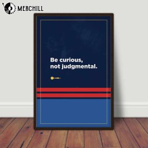 Be Curious Not Judgmental Ted Lasso Motivational Poster 4