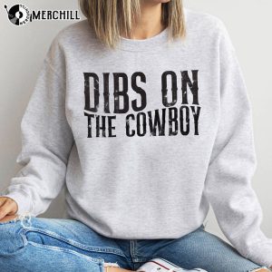 Dibs On The Cowboy Sweatshirt Gift for Zach Bryan Fans 3