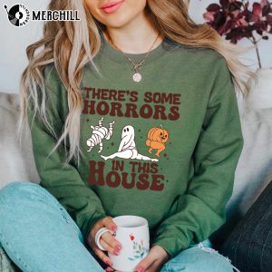Funny Halloween Sweatshirt Theres Some Horrors In This House 3
