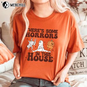 Funny Halloween Sweatshirt There’s Some Horrors In This House