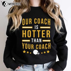 Green Bay Wisconsin Football Shirt Our Coach is Hotter Than Your Coach Shirt 3