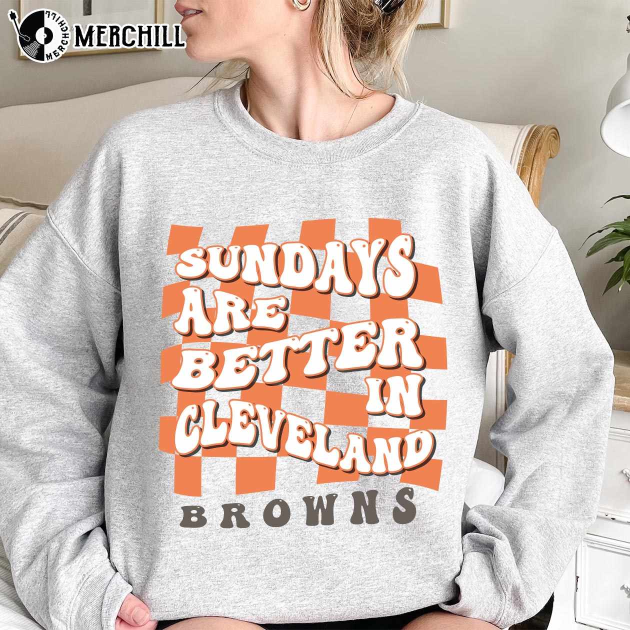 Sundays are Better in Cleveland Sweatshirt Women's Cleveland Football Shirt  - Happy Place for Music Lovers