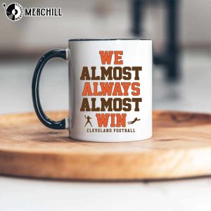 We Almost Always Almost Win Cleveland Browns Mug