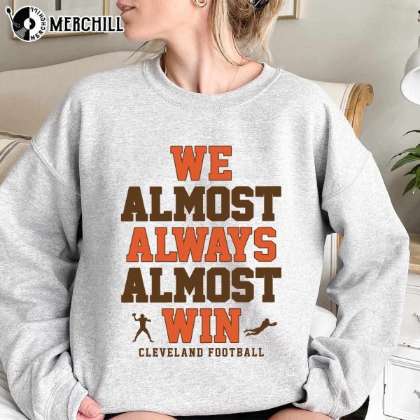 We Almost Always Almost Win Cleveland Browns Shirt