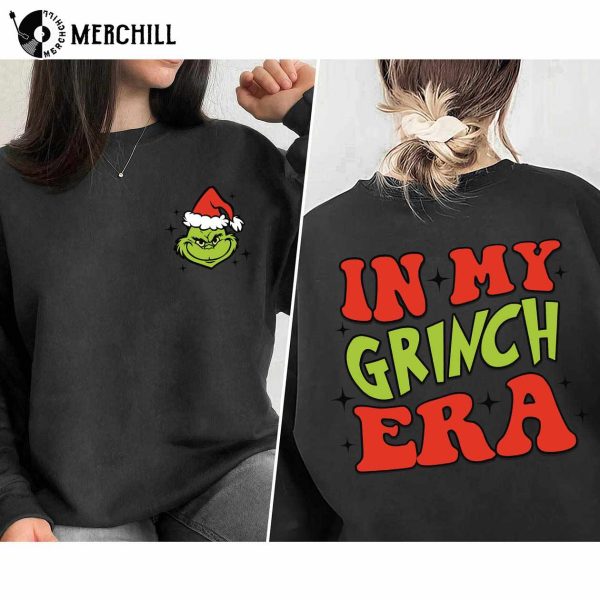 In My Grinch Era Sweatshirt Funny Grinch Shirt