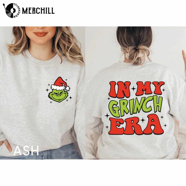 In My Grinch Era Sweatshirt Funny Grinch Shirt