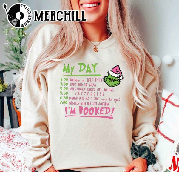 The Grinch Christmas Schedule Funny Sweatshirt My Day I’m Booked