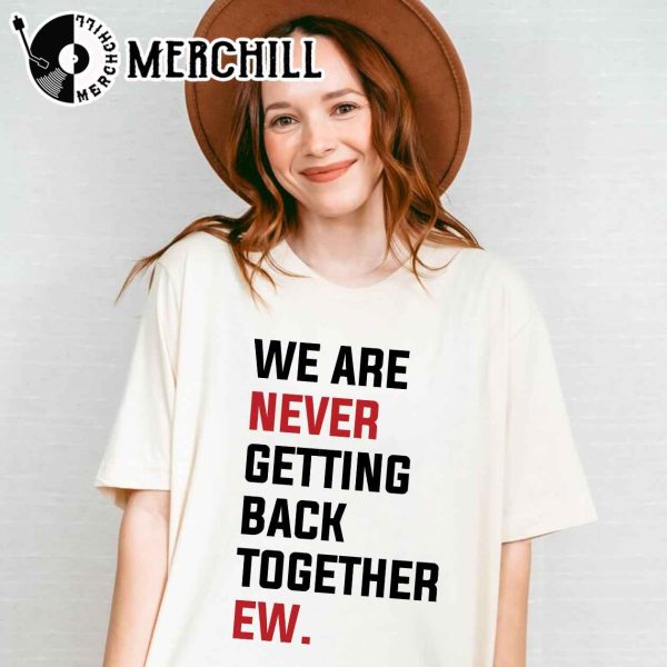 We Are Never Getting Back Together Shirt Eras Tour