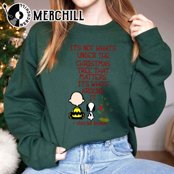 It’s Not What’s Under the Christmas Tree That Matters Snoopy Christmas Sweatshirt