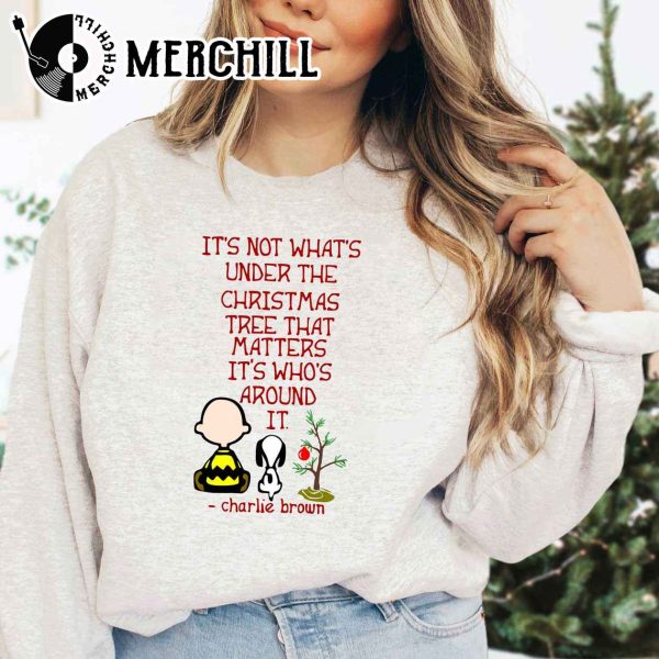 It’s Not What’s Under the Christmas Tree That Matters Snoopy Christmas Sweatshirt