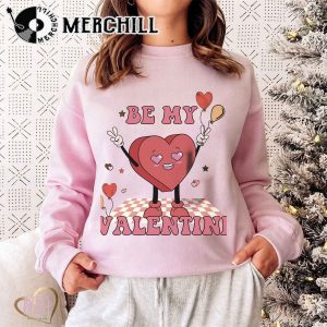 Be My Valentine Sweatshirt Retro Valentines Gift 3