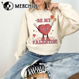 Be My Valentine Sweatshirt Retro Valentines Gift