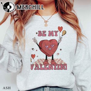 Be My Valentine Sweatshirt Retro Valentines Gift 4