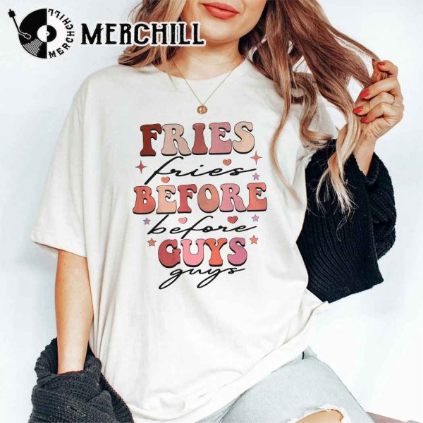 Fries Before Guys Sweatshirt Funny Valentine Day Gift