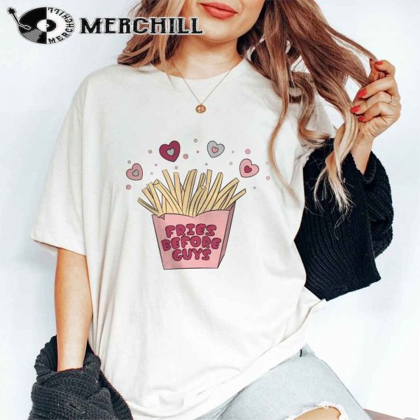 Fries Before Guys Sweatshirt Single Friend Gift for Girl