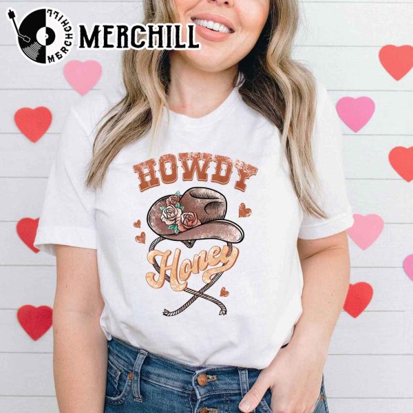 Howdy Honey Sweatshirt Funny Western Valentines Day Gift