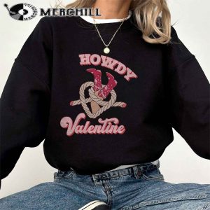 Howdy Valentine Shirt Cowboy Valentines Day Sweatshirt 3
