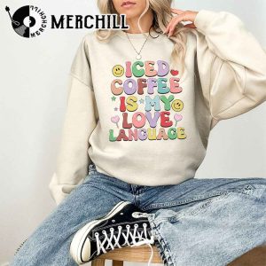 Iced Coffee Is My Love Language Sweatshirt Retro Funny Valentines Day Gift 3