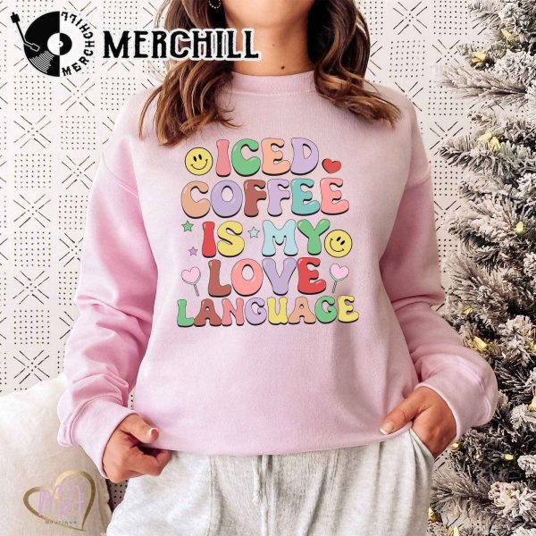 Iced Coffee Is My Love Language Sweatshirt Retro Funny Valentine’s Day Gift