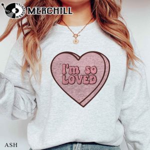 Im So Loved Heart Shirt Valentines Day Gift 3