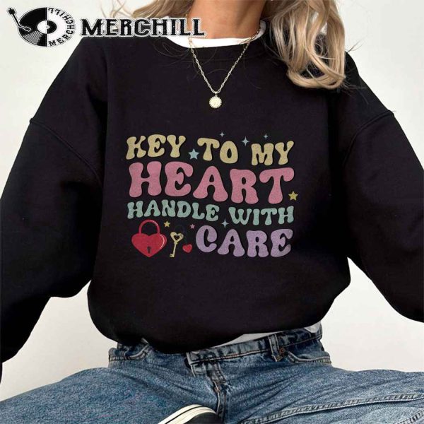 Key to My Heart Handle with Care Sweatshirt Happy Valentine’s Day Gift