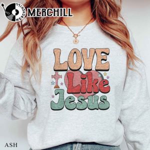 Love Like Jesus Sweatshirt Retro Valentine’s Day Gift Love Like Jesus Sweatshirt Retro Valentine’s Day Gift