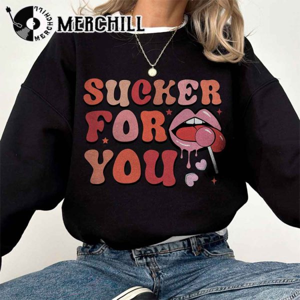 Sucker for You Shirt Valentine Gift for Her