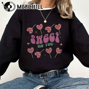 Sweet On You Sweatshrit Happy Valentines Day Gift 2