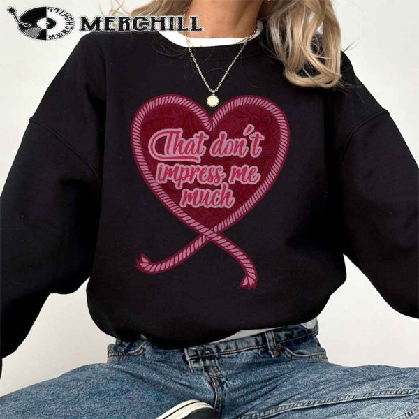 That Don’t Impress Me Much Sweatshirt Retro Western Valentine Gift