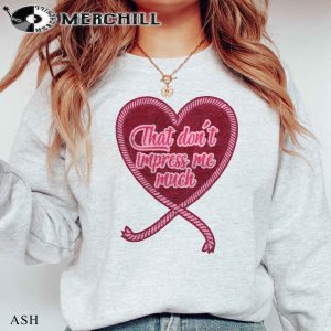 That Dont Impress Me Much Sweatshirt Retro Western Valentine Gift 4