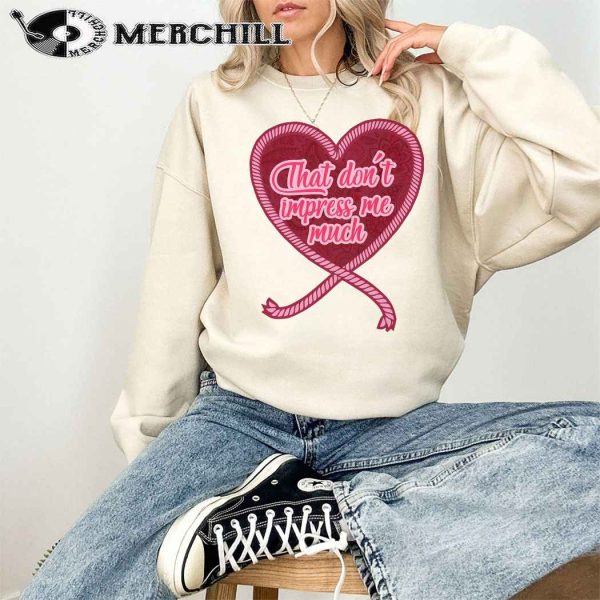 That Don’t Impress Me Much Sweatshirt Retro Western Valentine Gift