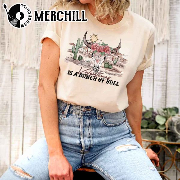 Valentines is a Bunch of Bull Sweatshirt Western Valentine Tee Valentine’s Day Gift For Women