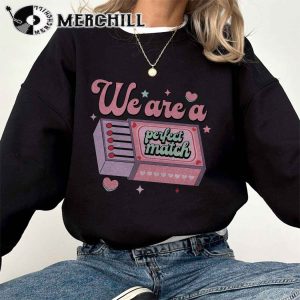 We are a Perfect Match Shirt Cute Valentine Gift 2