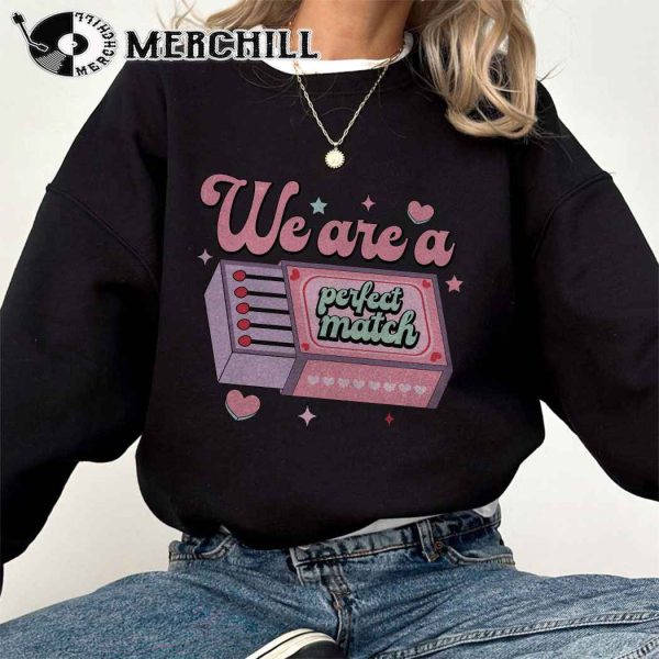 We are a Perfect Match Shirt Cute Valentine Gift