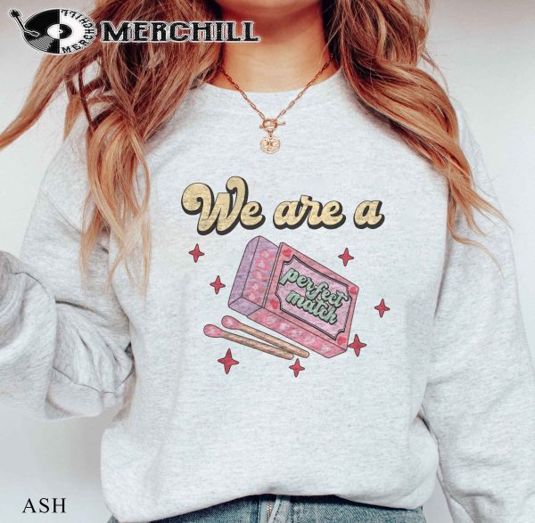 We are a Perfect Match Sweatshirt Cute Valentine Gift