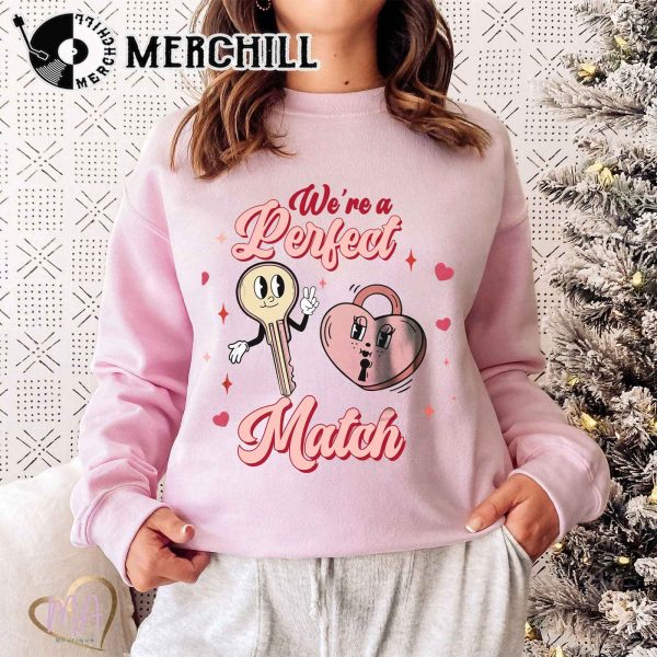 We’re A Perfect Match Sweatshirt Retro Valentine Gifts