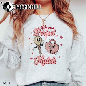 Were A Perfect Match Sweatshirt Retro Valentine Gifts 4