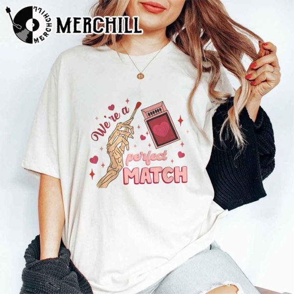 We’re a Perfect Match Shirt Funny Valentine Gift for Lover